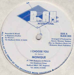 MONIQUE, I Choose You / Running Around (Remix) (Blakamix; BLKM 005, UK 1989) 12" /VG+