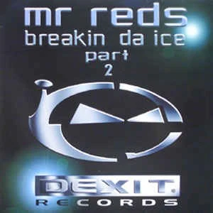 MR REDS , Breakin Da Ice Part 2  (Dexit Records ; DEX004, UK 1998, Picture Sleeve) 12" VG/VG
