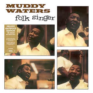 MUDDY WATERS, Folk Singer (DOL; DOL978HG, Europe 2013 Reissue, Gatefold, 180 Gram Vinyl) LP NEW/NEW