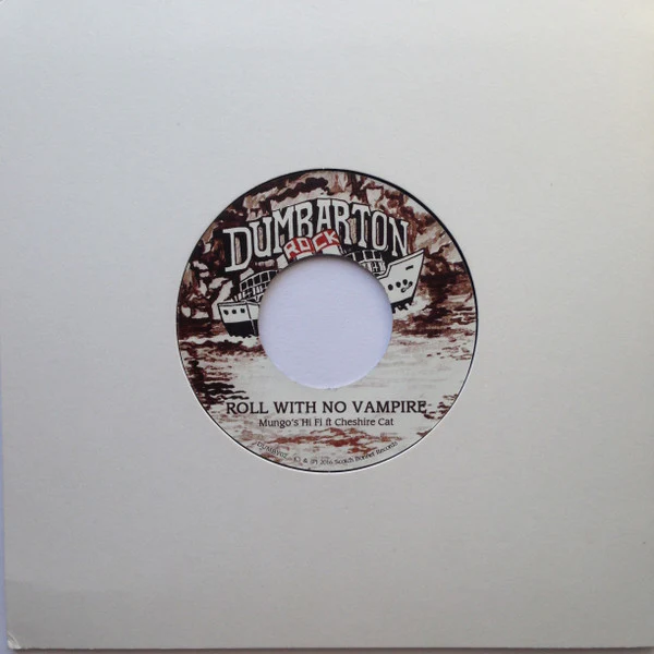 MUNGO'S HI FI FEAT RANKING JOE / MUNGO'S HI FI FEAT CHESHIRE CAT, Snap A Selfie / Roll With No Vampire (Dumbarton Rock; DUMBY02, UK 2016, Company Sleeve, Limited Edition) 7" EX/VG+ - Image 2
