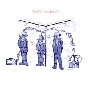 NAFFI SANDWICH, Hoochie Pooch/Space Alligator: Freddie Viaduct at Naffi H.Q., 1979-83 (EM Records ; EM1116LP, Japan 2013, Inner) LP VG+/VG
