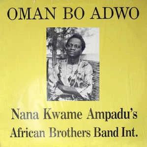 NANA KWAME AMPADU'S AFRICAN BROTHERS BAND INT., Oman Bo Adwo (African Brothers Band International; ABI 1202, UK 1987, Picture Sleeve) LP VG+/VG
