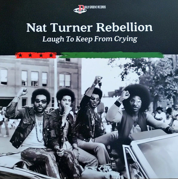 NAT TURNER REBELLION, Laugh To Keep From Crying (Philly Groove Records Incorporated; PGRV101, 2021, Insert), SALE - Up to 50% Off the Original Price LP NEW/NEW