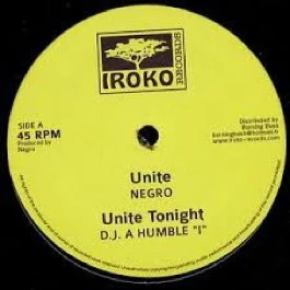 NEGRO / DJ A HUMBLE "I" / BLACK DRAGON, Unite / Unite Tonight / Black Dragon (Iroko Records; , France 2012 Reissue) 12" /VG