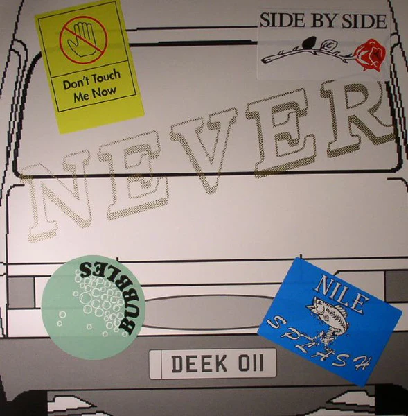 NEVER, Don't Touch Me Now (Deek; DEEK011, UK 2015) 12" VG+/VG+
