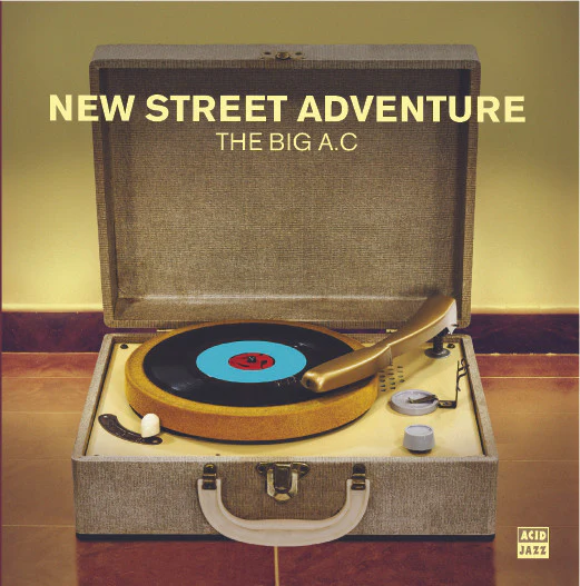 NEW STREET ADVENTURE, The Big A.C. (Acid Jazz; AJXS371, UK 2015, Picture Sleeve) 7" VG/VG+