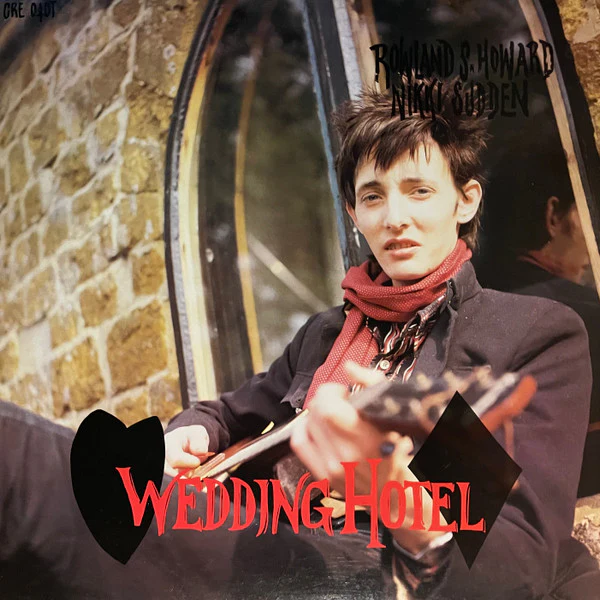 NIKKI SUDDEN AND ROWLAND S. HOWARD, Wedding Hotel (Creation Records; CRE 040T, UK 1987, Picture Sleeve) 12" VG+/VG+