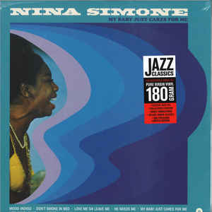 NINA SIMONE, My Baby Just Cares For Me (WaxTime; 772277, Europe 2020 Reissue, 180 Gram Vinyl) LP NEW/NEW