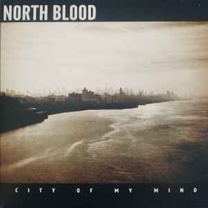 NORTH BLOOD, City Of My Mind (Not On Label; NB-0001, US 2020, Picture sleeve) 7" EX/EX