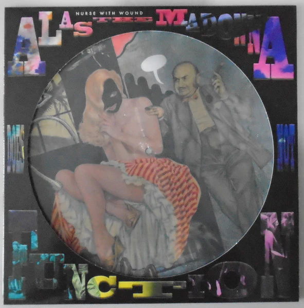 NURSE WITH WOUND, Alas The Madonna Does Not Function (United Dirter; DPROMPD161, UK 2022 Reissue, Die Cut Sleeve, Picture Disc) LP EX/EX - Image 2