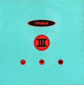 ORBITAL, III (ffrr; F 149, UK 1991, Picture Sleeve) 7" VG/G+