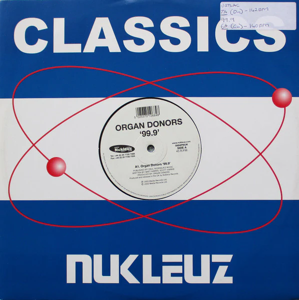 ORGAN DONORS / DJ KIM, 99.9 / Jetlag (Alphazone Remix) (Nukleuz; 0684PNUK, UK 2005, Company Sleeve) 12" VG/G+
