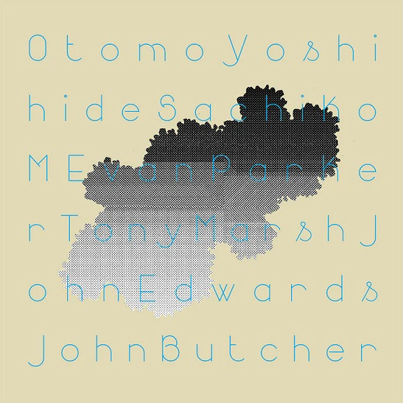 OTOMO YOSHIHIDE, SACHIKO M, EVAN PARKER, JOHN EDWARDS, TONY MARSH, JOHN BUTCHER, Quintet/Sextet (Otoroku; ROKU009, UK 2013, Inner) LP VG+/VG+