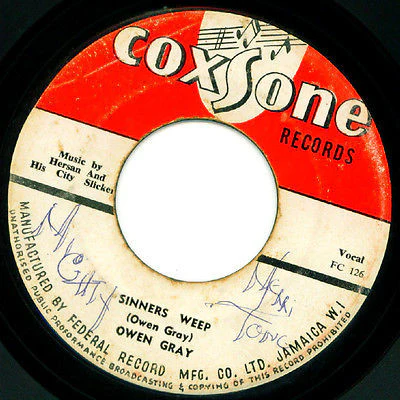 OWEN GRAY / HERSANG AND HIS CITY SLICKERS, Get Drunk / Sinners Weep (Coxsone Records; , Jamaica 1961) 7" /G