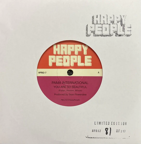 PAMA INTERNATIONAL, You Are So Beautiful / Stop The War On The Poor (Happy People; HPR62-7, UK 2021, Company Sleeve, Limited Numbered Edition of 217 / Solid Centre) 7" VG+/EX
