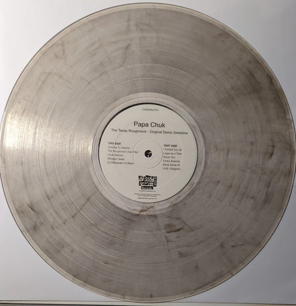 PAPA CHUK, "The Texas Roughneck" Original Demo Sessions(1992) (Chopped Herring Records ; CHPAPALP01, UK 2021, Stickered Plain Sleeve, Clear With Black Swirl) LP EX/EX - Image 2