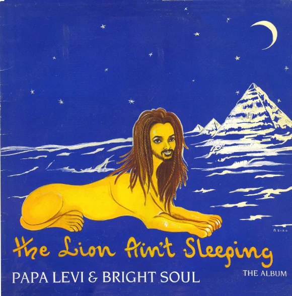 PAPA LEVI, The Lion Ain't Sleeping (Bright Soul Record Company; BS 00003, UK 1990) LP VG+/VG