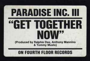 PARADISE INC. III, Get Together Now (Fourth Floor Records; FF-1132, US 1992, Stickered Plain Sleeve) 12" VG+/VG+ - Image 3