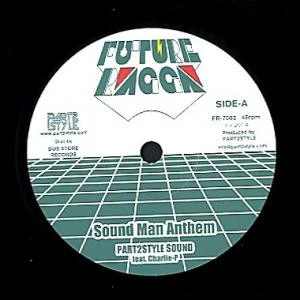 PART2STYLE SOUND FEAT. CHARLIE P / SOLO BANTON, Sound Man Anthem / Sleeping Lion (Future Ragga; FR-7003, Japan 2015, Stamped Sleeve, Limited Edition / Solid Centre) 7" EX/EX