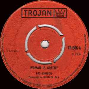 PAT RHODEN / JUNIOR SMITH, Woman Is Greedy / Endlessly (Trojan Records; TR-606, UK 1968, White Label Promo), SALE - Up to 50% Off the Original Price 7" /VG