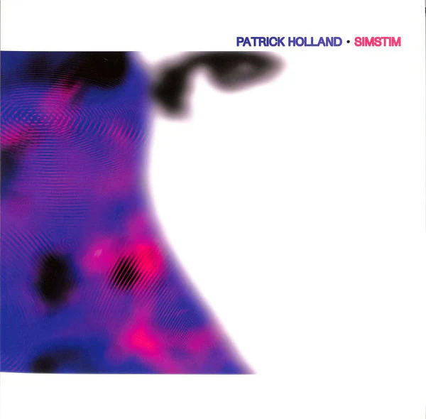 PATRICK HOLLAND, Simstim (Verdicchio Music Publishing; VMP008, Canada 2020, Picture Sleeve) 12" VG/VG