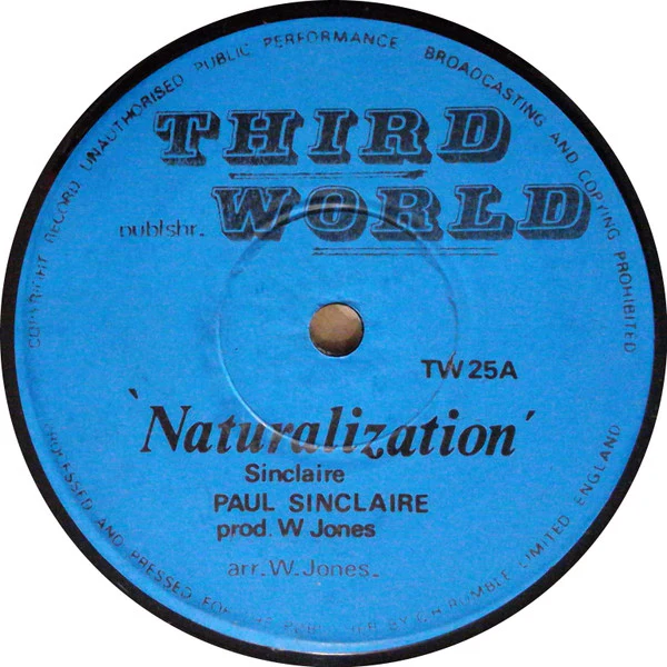 PAUL SINCLAIRE, Naturalization (Third World; TW 25, UK 1975, Solid Centre) 7" /VG