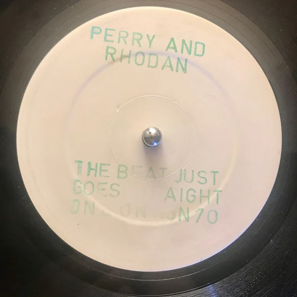 PERRY & RHODAN, The Beat Just Goes Straight On & On (Rising High Records; RSN 70, UK 1993, Stamped White Label, Company Sleeve) 12" G/G