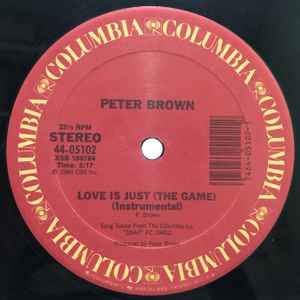 PETER BROWN, Love Is Just (The Game) (Columbia; 44-05102, US 1984, Plain sleeve) 12" /VG - Image 2