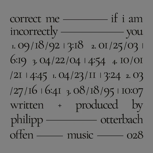 PHILIPP OTTERBACH, Correct Me If I Am Incorrectly You (Offen Music; Offen Music 028, Germany 2023, Picture Sleeve) LP VG+/EX