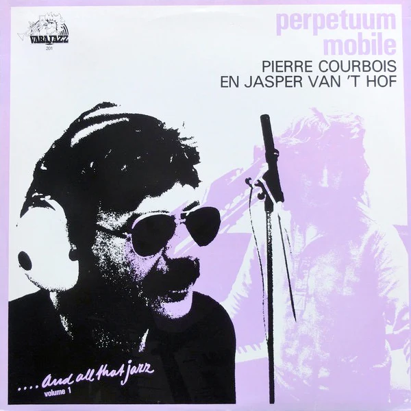 PIERRE COURBOIS EN JASPER VAN 'T HOF, Perpetuum Mobile (Varajazz; JAZZ 201, Netherlands 1981, Picture Sleeve) LP VG/VG