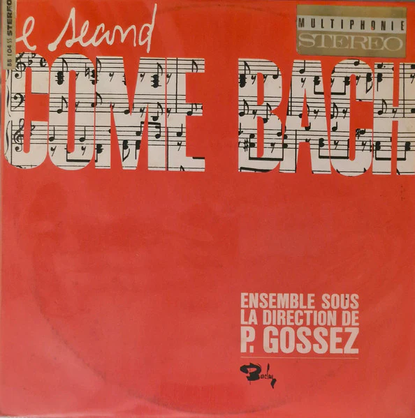 PIERRE GOSSEZ, Come Bach - Le Second (Barclay; BB 104, France 1965, Laminated Flipback Sleeve, Stickered Sleeve) LP VG/VG