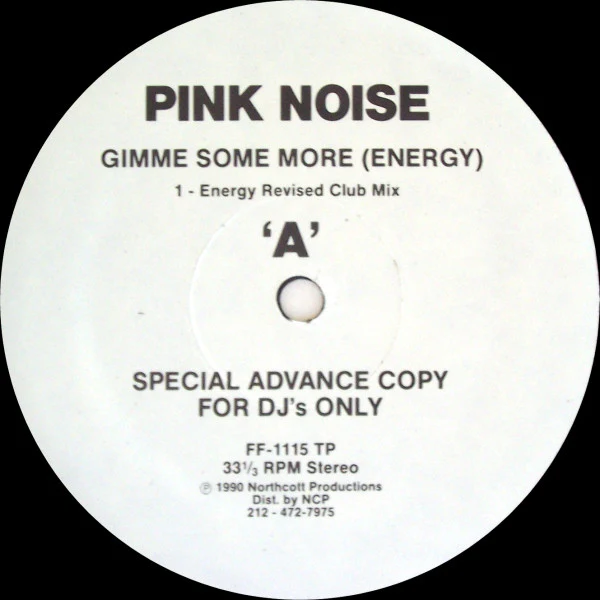 PINK NOISE, Gimme Some More (Energy) (Fourth Floor Records; FF-1115 TP, US 1990) 12" /VG