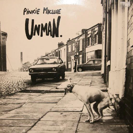 PINKIE MACLURE, Unman (Ink Records; MINK 21, UK 1986) LP VG/VG
