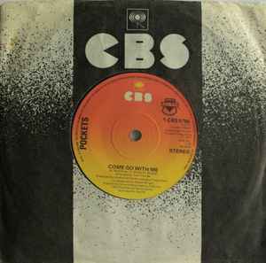 POCKETS, Come Go With Me / Wizzard Wuzzit (CBS; S CBS 5780, UK 1977, Company Sleeve) 7" VG+/VG+