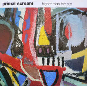 PRIMAL SCREAM, Higher Than The Sun (Creation; CRE096T, UK 1991, Picture Sleeve) 12" VG/VG+