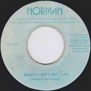 PRINCE PAMPADO, Money Can't Buy Life (Norman; none, Jamaica 1976, Yabby U Pro. ) 7" /G+