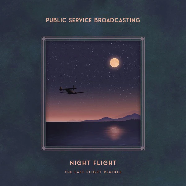 PUBLIC SERVICE BROADCASTING, Night Flight - The Last Flight Remixes (So Recordings; SOAKLP622, UK 2025, Inner, Midnight Blue Vinyl) LP VG+/VG+