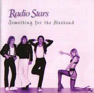 RADIO STARS / MARTIN GORDON, Something For The Weekend / Hello Boston! (Radiant Future; RFVP010CD, UK 2008) CD VG+/VG+