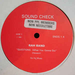 RAH BAND, Questions (What You Gonna Do) (S.O.U.N.D. Recordings; SNDS 1 X, UK 1983, Promo, Plain Sleeve) 12" /VG+
