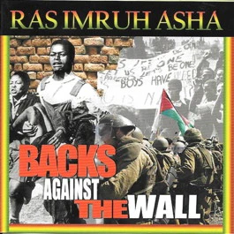 RAS IMRUH ASHA, Backs Against The Wall (House Of Asha; HALP02, UK 2015) LP VG+/VG+