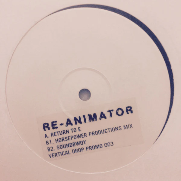 RE-ANIMATOR, Return To E (Vertical Drop Recordings; VDR 003, UK 2001, Stickered + Stamped White Label) 12" /VG