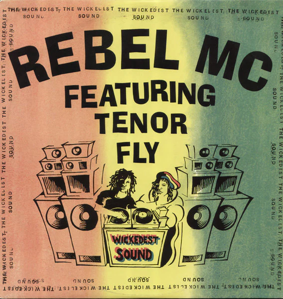 REBEL MC FEATURING TENOR FLY, The Wickedest Sound (Desire Records; WANTX 40, UK 1991, Picture Sleeve) 12" VG/VG