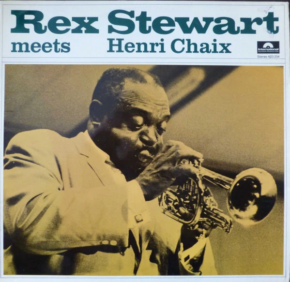 REX STEWART, HENRI CHAIX, Rex Stewart Meets Henri Chaix (International Polydor Production; 623 234, Germany 1966, Laminated Sleeve) LP VG+/VG