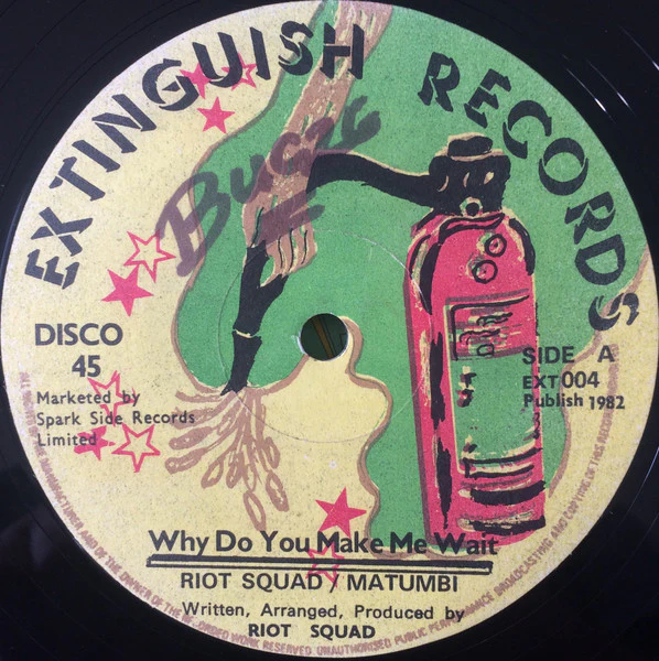 RIOT SQUAD / MATUMBI, Why Do You Make Me Wait / Paraphrase (Extinguish Records; EXT004, UK 1982) 12" /VG+