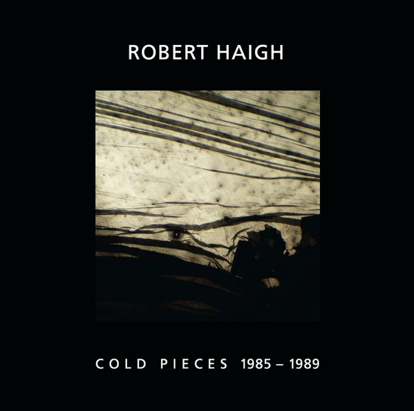 ROBERT HAIGH, Cold Pieces 1985 - 1989 (Vinyl-on-demand; VOD132.11/12, Germany 2014, Picture Sleeve, Insert) 2xLP VG+/EX