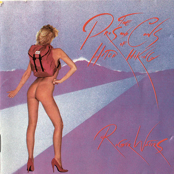 ROGER WATERS, The Pros And Cons Of Hitch Hiking (Harvest; CDP 7 46029 2, UK & Europe 1984, Jewel Case, No Barcode, Made In Japan on Disc) CD VG+/VG+