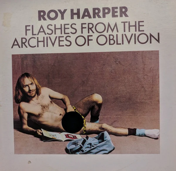 ROY HARPER, Flashes From The Archives Of Oblivion (Chrysalis; CH2-1164, Canada 1978 Reissue, Gatefold) 2xLP VG/VG+