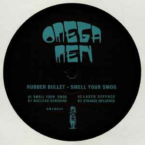 RUBBER BULLET, Smell Your Smog (Omega Men; OMEN004, Germany 2020) 12" /VG+