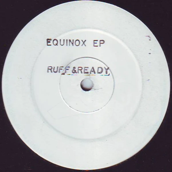 RUFF & READY, Equinox EP (Ruff & Ready Records; RRM 007, UK 1993, Stamped White Label) 12" /G