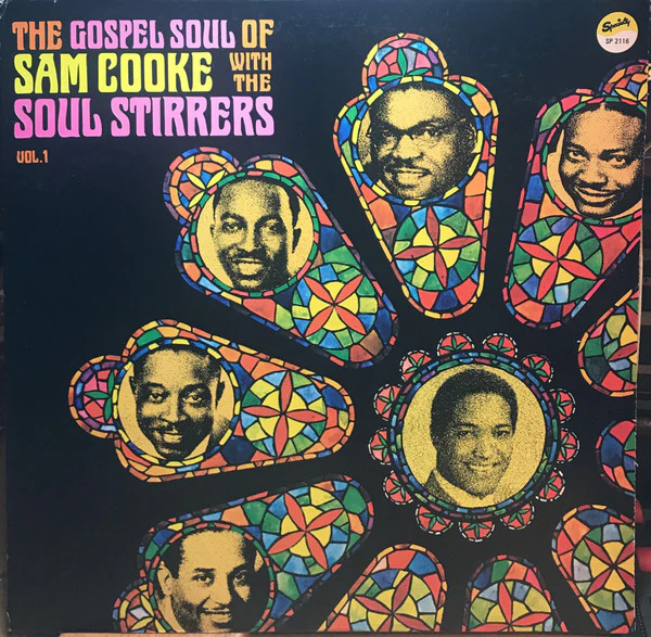 SAM COOKE WITH THE SOUL STIRRERS, The Gospel Soul Of Sam Cooke With The Soul Stirrers Vol. 1 (Specialty; SPS 2116, US 1983 Reissue, Picture Sleeve) LP VG+/VG+